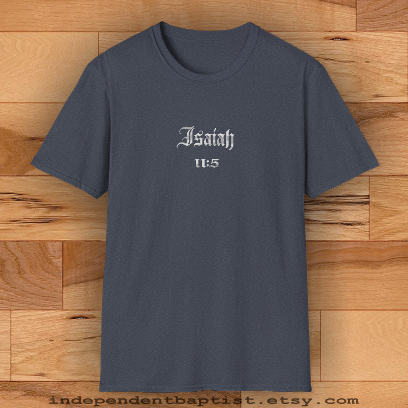 Mens Bible Verse T Shirt Isaiah 11:5